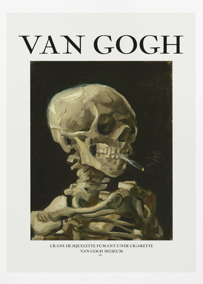A framed poster of Vincent van Gogh's famous painting, 'Skull of a Skeleton with Burning Cigarette.' The artwork features a human skeleton against a dark background, with a lit cigarette clamped between its teeth. The poster includes the artist's name, 'VAN GOGH,' in large text at the top. Artwork