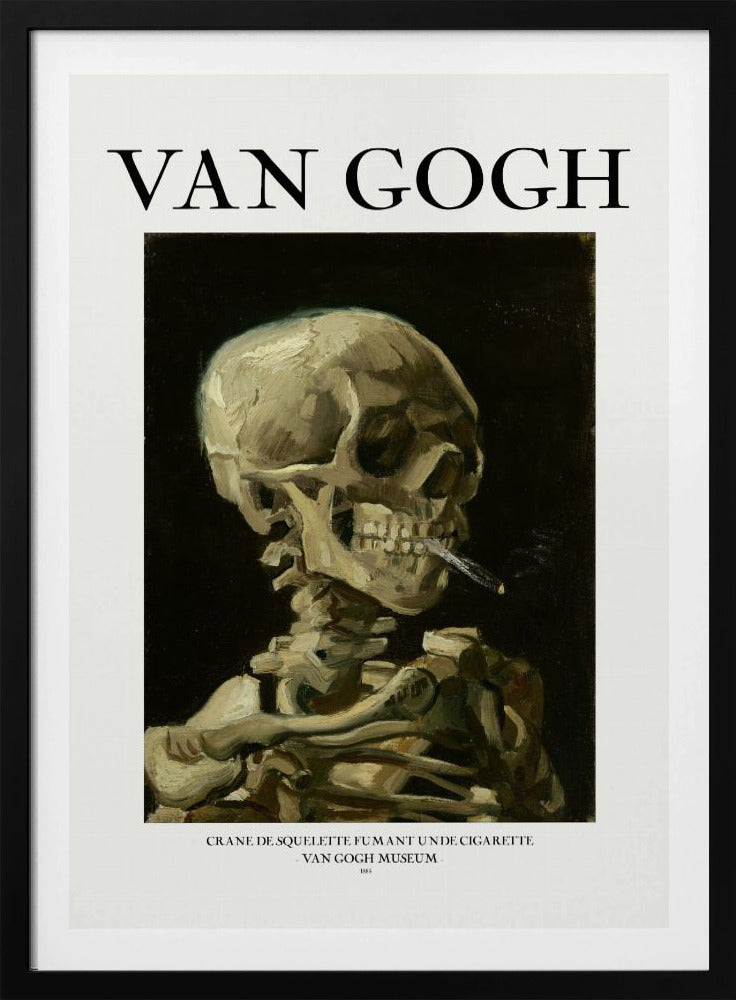 A framed poster of Vincent van Gogh's famous painting, 'Skull of a Skeleton with Burning Cigarette.' The artwork features a human skeleton against a dark background, with a lit cigarette clamped between its teeth. The poster includes the artist's name, 'VAN GOGH,' in large text at the top. Artwork
