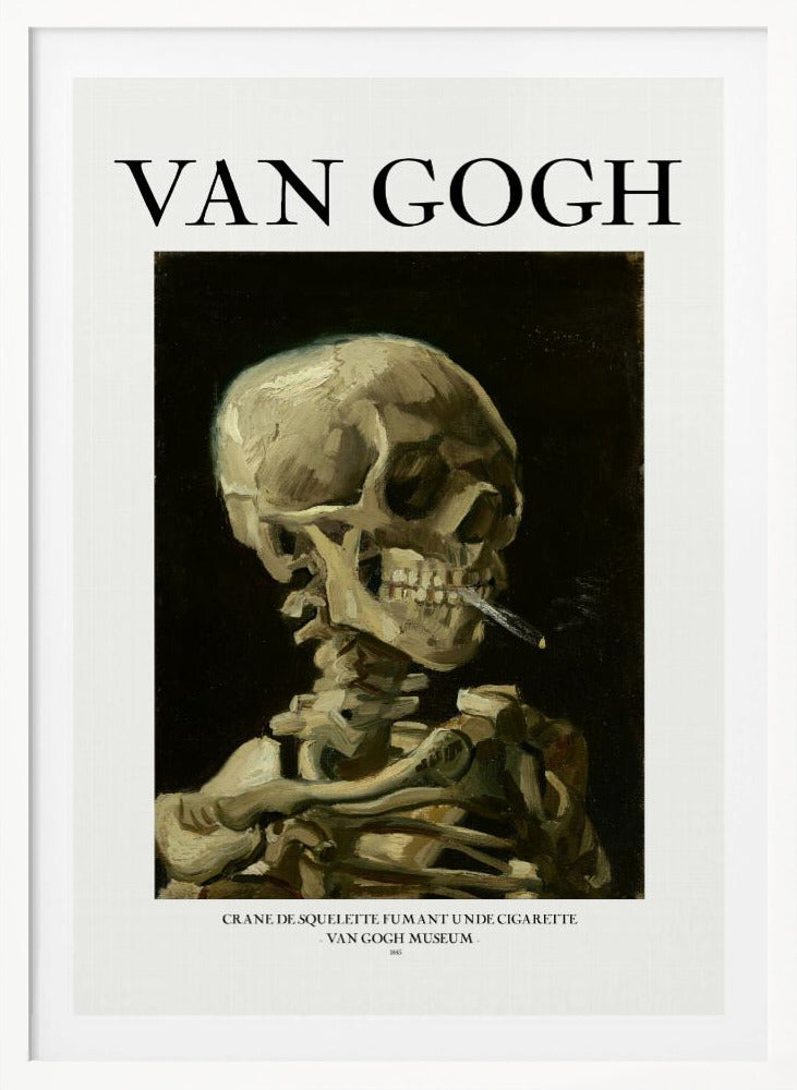 A framed poster of Vincent van Gogh's famous painting, 'Skull of a Skeleton with Burning Cigarette.' The artwork features a human skeleton against a dark background, with a lit cigarette clamped between its teeth. The poster includes the artist's name, 'VAN GOGH,' in large text at the top. Artwork