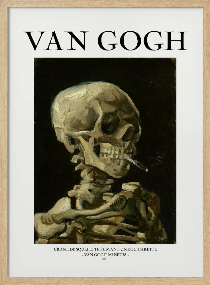 A framed poster of Vincent van Gogh's famous painting, 'Skull of a Skeleton with Burning Cigarette.' The artwork features a human skeleton against a dark background, with a lit cigarette clamped between its teeth. The poster includes the artist's name, 'VAN GOGH,' in large text at the top. Artwork
