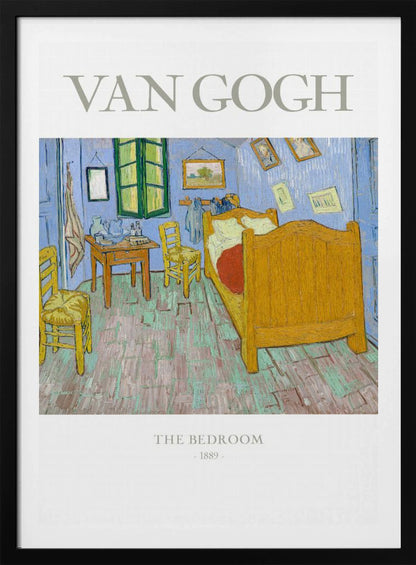 A poster of Vincent van Gogh's famous painting 'The Bedroom' from 1889. The artwork depicts a simple, colorful room with a yellow wooden bed, two chairs, and light blue walls, all rendered in his iconic post-impressionist style with thick brushstrokes. The poster has a black frame, and white borders with the text 'VAN GOGH' at the top and 'THE BEDROOM - 1889 -' at the bottom. Artwork