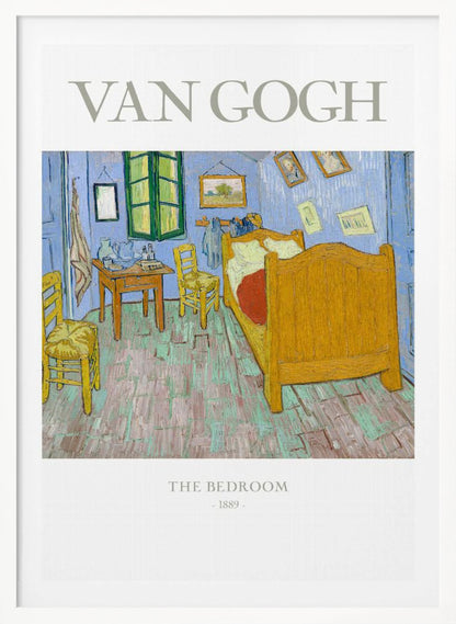 A poster of Vincent van Gogh's famous painting 'The Bedroom' from 1889. The artwork depicts a simple, colorful room with a yellow wooden bed, two chairs, and light blue walls, all rendered in his iconic post-impressionist style with thick brushstrokes. The poster has a black frame, and white borders with the text 'VAN GOGH' at the top and 'THE BEDROOM - 1889 -' at the bottom. Artwork