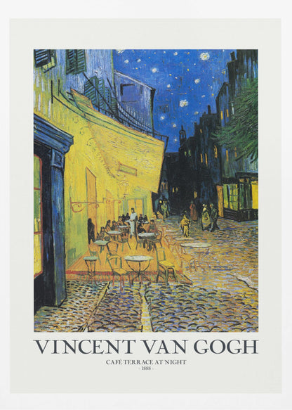 A framed art print of Vincent van Gogh's painting, 'Café Terrace at Night'. The post-impressionist artwork shows a brightly lit yellow café with patrons at tables on a cobblestone street, set against a deep blue, star-filled night sky. The text 'VINCENT VAN GOGH', 'CAFÉ TERRACE AT NIGHT', and '- 1888 -' is below the painting. Poster