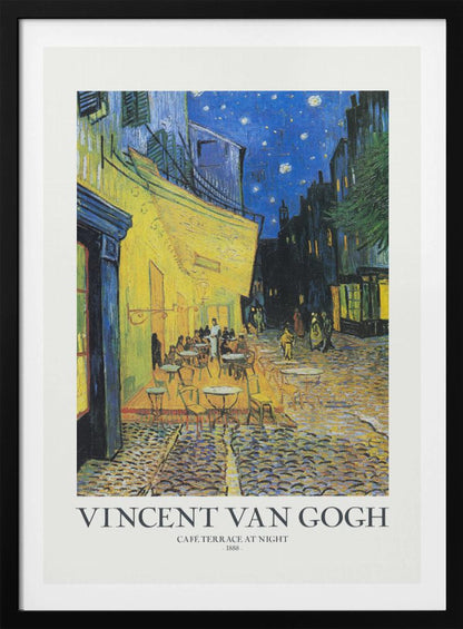 A framed art print of Vincent van Gogh's painting, 'Café Terrace at Night'. The post-impressionist artwork shows a brightly lit yellow café with patrons at tables on a cobblestone street, set against a deep blue, star-filled night sky. The text 'VINCENT VAN GOGH', 'CAFÉ TERRACE AT NIGHT', and '- 1888 -' is below the painting. Poster