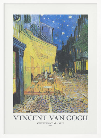 A framed art print of Vincent van Gogh's painting, 'Café Terrace at Night'. The post-impressionist artwork shows a brightly lit yellow café with patrons at tables on a cobblestone street, set against a deep blue, star-filled night sky. The text 'VINCENT VAN GOGH', 'CAFÉ TERRACE AT NIGHT', and '- 1888 -' is below the painting. Poster
