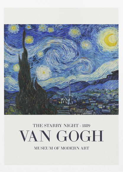 A framed art print of Vincent van Gogh's 'The Starry Night' from 1889. The painting depicts a dramatic, swirling night sky in deep blues and yellows, with a bright crescent moon and glowing stars. A large, dark cypress tree stands in the foreground, reaching towards the sky, with a peaceful village nestled in the hills below. The poster has a white border at the bottom with the text 'THE STARRY NIGHT - 1889', 'VAN GOGH', and 'MUSEUM OF MODERN ART'. Wall Art