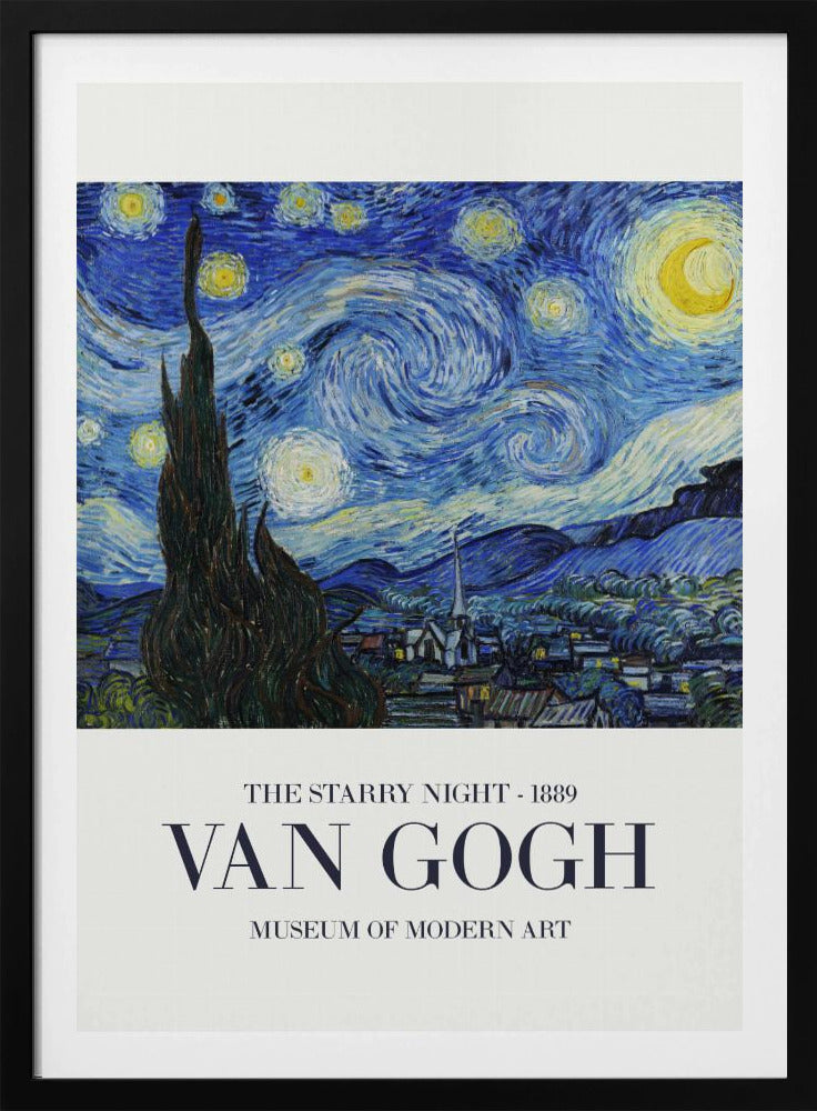 A framed art print of Vincent van Gogh's 'The Starry Night' from 1889. The painting depicts a dramatic, swirling night sky in deep blues and yellows, with a bright crescent moon and glowing stars. A large, dark cypress tree stands in the foreground, reaching towards the sky, with a peaceful village nestled in the hills below. The poster has a white border at the bottom with the text 'THE STARRY NIGHT - 1889', 'VAN GOGH', and 'MUSEUM OF MODERN ART'. Wall Art