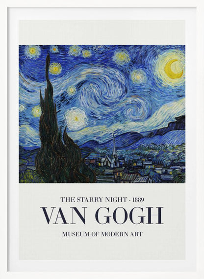 A framed art print of Vincent van Gogh's 'The Starry Night' from 1889. The painting depicts a dramatic, swirling night sky in deep blues and yellows, with a bright crescent moon and glowing stars. A large, dark cypress tree stands in the foreground, reaching towards the sky, with a peaceful village nestled in the hills below. The poster has a white border at the bottom with the text 'THE STARRY NIGHT - 1889', 'VAN GOGH', and 'MUSEUM OF MODERN ART'. Wall Art
