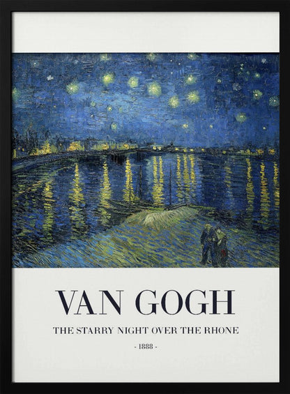 A framed poster of Vincent van Gogh's famous painting, 'The Starry Night Over the Rhone' from 1888. The painting depicts a deep blue night sky filled with bright yellow stars, reflected in the water below. In the foreground, a couple strolls along the riverbank. The title and artist's name are printed below the image on a white background. Wall Art