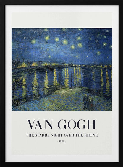 A framed poster of Vincent van Gogh's famous painting, 'The Starry Night Over the Rhone' from 1888. The painting depicts a deep blue night sky filled with bright yellow stars, reflected in the water below. In the foreground, a couple strolls along the riverbank. The title and artist's name are printed below the image on a white background. Wall Art