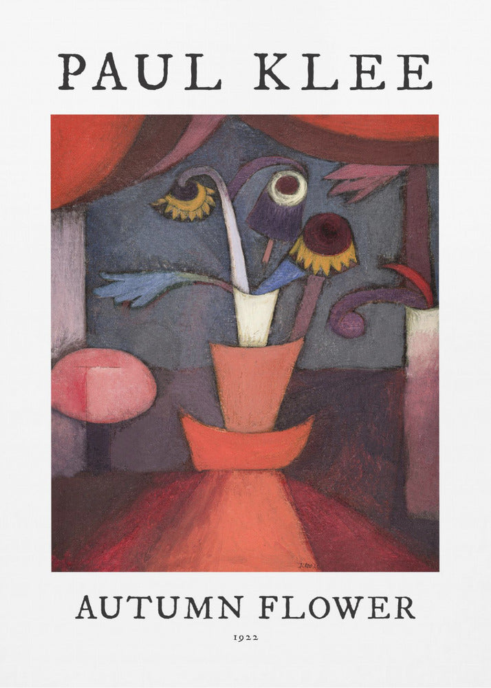 A poster of Paul Klee's 1922 painting 'Autumn Flower'. The abstract artwork features a stylized vase with surreal flowers in shades of red, orange, blue, and purple. The poster has a white border with 'PAUL KLEE' at the top and 'AUTUMN FLOWER 1922' at the bottom, all within a thin black frame. Poster