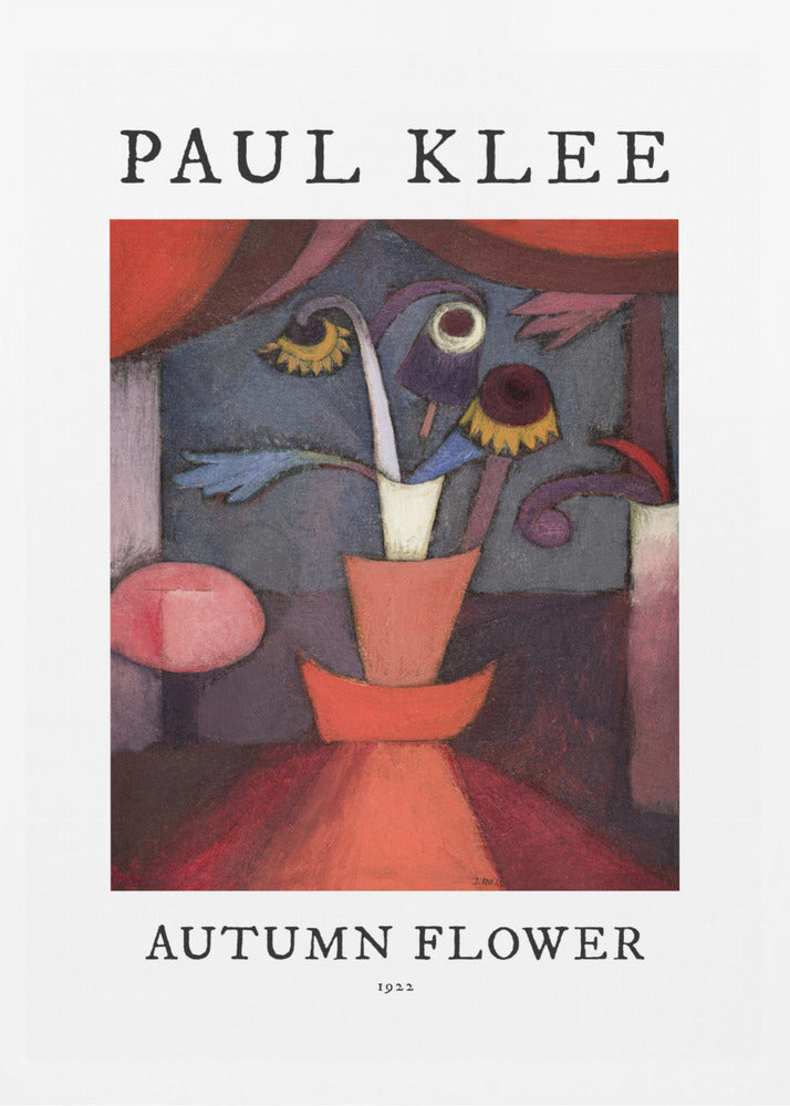 A poster of Paul Klee's 1922 painting 'Autumn Flower'. The abstract artwork features a stylized vase with surreal flowers in shades of red, orange, blue, and purple. The poster has a white border with 'PAUL KLEE' at the top and 'AUTUMN FLOWER 1922' at the bottom, all within a thin black frame. Poster