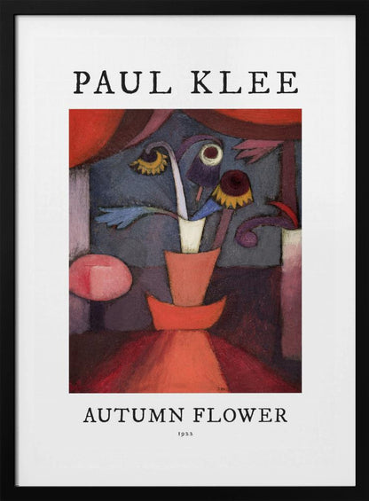 A poster of Paul Klee's 1922 painting 'Autumn Flower'. The abstract artwork features a stylized vase with surreal flowers in shades of red, orange, blue, and purple. The poster has a white border with 'PAUL KLEE' at the top and 'AUTUMN FLOWER 1922' at the bottom, all within a thin black frame. Poster