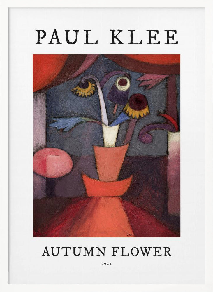 A poster of Paul Klee's 1922 painting 'Autumn Flower'. The abstract artwork features a stylized vase with surreal flowers in shades of red, orange, blue, and purple. The poster has a white border with 'PAUL KLEE' at the top and 'AUTUMN FLOWER 1922' at the bottom, all within a thin black frame. Poster
