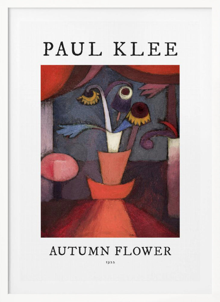 A poster of Paul Klee's 1922 painting 'Autumn Flower'. The abstract artwork features a stylized vase with surreal flowers in shades of red, orange, blue, and purple. The poster has a white border with 'PAUL KLEE' at the top and 'AUTUMN FLOWER 1922' at the bottom, all within a thin black frame. Poster