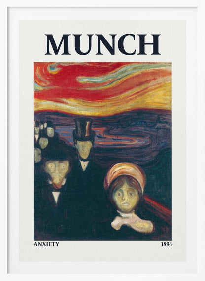 A poster for Edvard Munch's 1894 painting 'Anxiety'. It shows a crowd of ghostly, pale-faced figures in dark attire standing under a dramatic, swirling red and orange sky. The word 'MUNCH' is printed at the top, with 'ANXIETY' and '1894' at the bottom. Decor