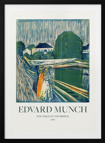A framed poster of Edvard Munch's 1918 woodcut 'The Girls on the Bridge'. The expressionist artwork depicts three women on a bridge in a vibrant palette of green, blue, and orange, with a village scene in the background. Print