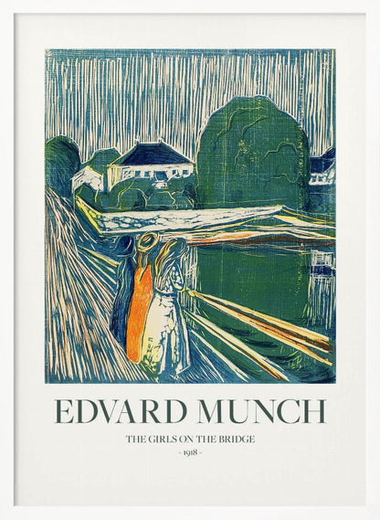 A framed poster of Edvard Munch's 1918 woodcut 'The Girls on the Bridge'. The expressionist artwork depicts three women on a bridge in a vibrant palette of green, blue, and orange, with a village scene in the background. Print