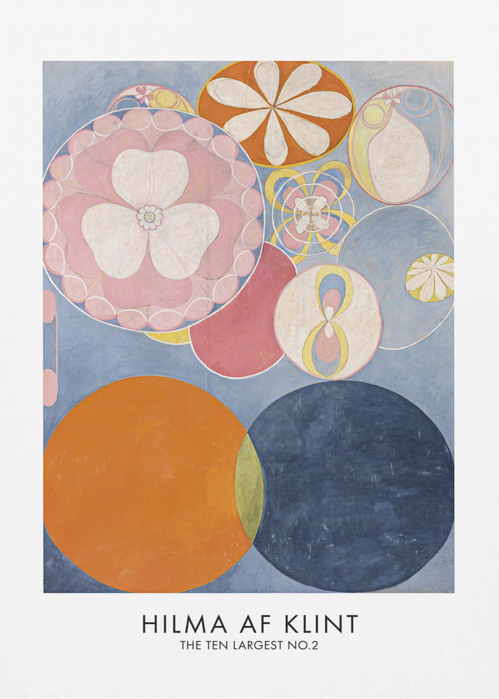 A poster of Hilma af Klint's abstract painting 'The Ten Largest, No. 2'. The artwork features a variety of colorful circles and floral-like motifs on a light blue background, with dominant colors of pink, orange, and dark blue. The artist's name and artwork title are printed below. Artwork