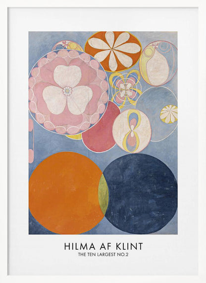 A poster of Hilma af Klint's abstract painting 'The Ten Largest, No. 2'. The artwork features a variety of colorful circles and floral-like motifs on a light blue background, with dominant colors of pink, orange, and dark blue. The artist's name and artwork title are printed below. Artwork
