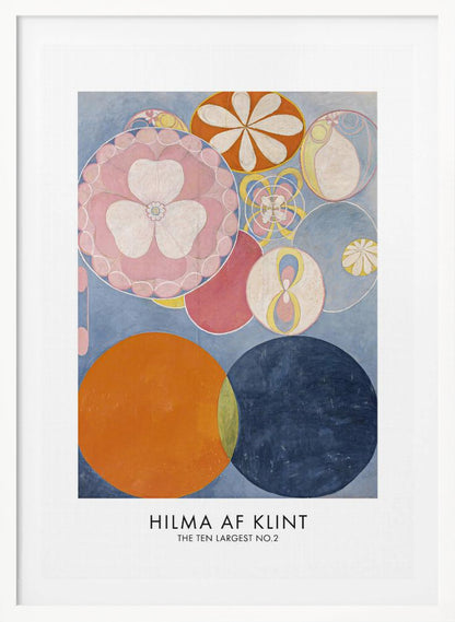 A poster of Hilma af Klint's abstract painting 'The Ten Largest, No. 2'. The artwork features a variety of colorful circles and floral-like motifs on a light blue background, with dominant colors of pink, orange, and dark blue. The artist's name and artwork title are printed below. Artwork
