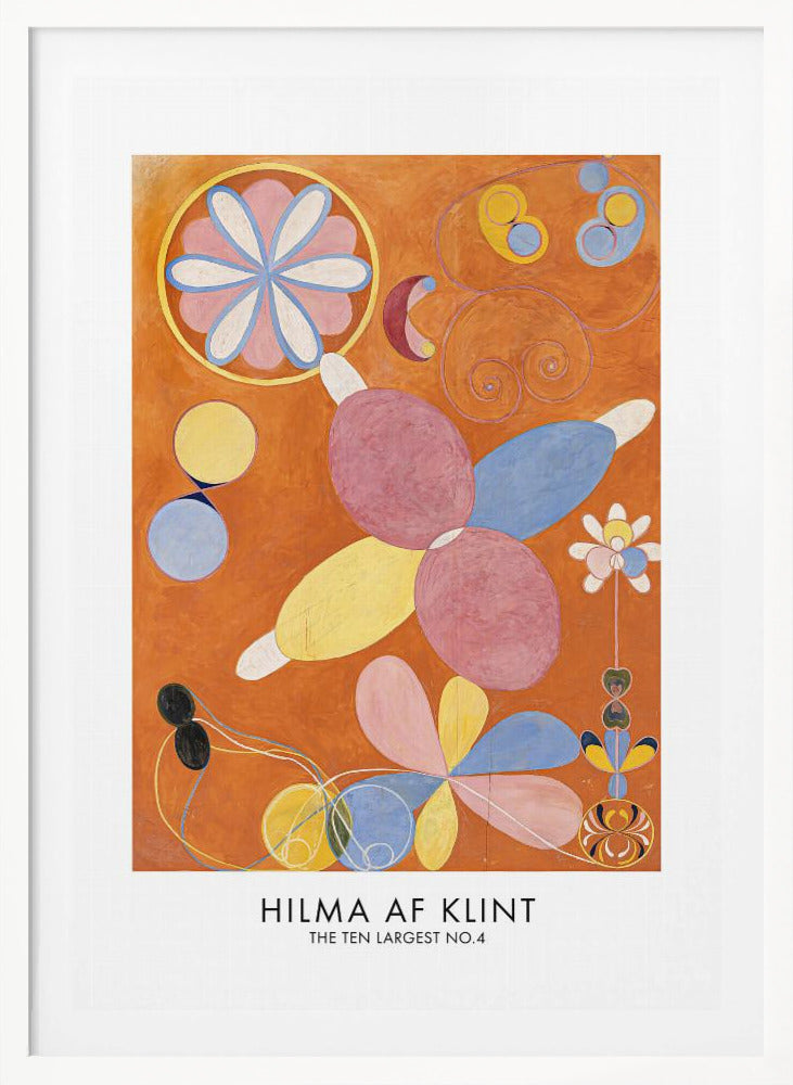 An art poster of Hilma af Klint's painting 'The Ten Largest No.4'. The abstract artwork features colorful, biomorphic and floral shapes in pink, blue, and yellow against a vibrant orange background. The poster has a white border with the artist's name and title at the bottom, all framed in black. Decor