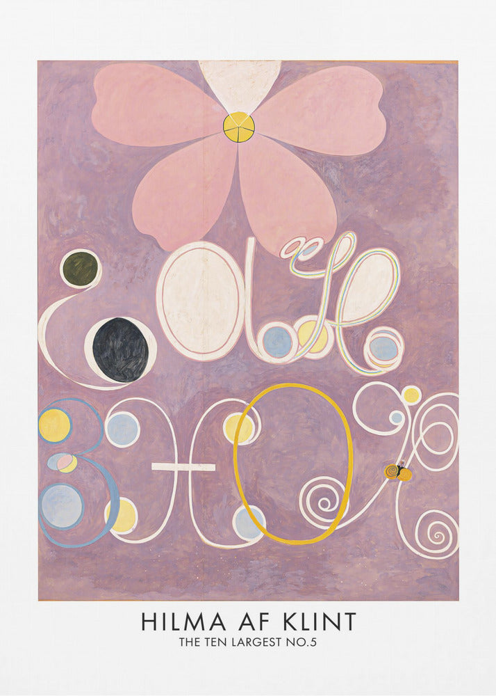 A framed art print of Hilma af Klint's painting 'The Ten Largest, No. 5'. The abstract artwork features a large pink flower at the top against a lavender background, with large, stylized white letters and symbols below, accented with circles of yellow, blue, and black. Poster