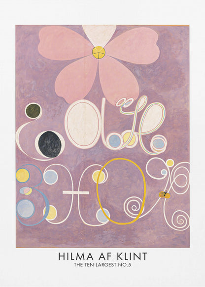 A framed art print of Hilma af Klint's painting 'The Ten Largest, No. 5'. The abstract artwork features a large pink flower at the top against a lavender background, with large, stylized white letters and symbols below, accented with circles of yellow, blue, and black. Poster