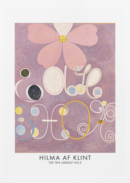 A framed art print of Hilma af Klint's painting 'The Ten Largest, No. 5'. The abstract artwork features a large pink flower at the top against a lavender background, with large, stylized white letters and symbols below, accented with circles of yellow, blue, and black. Poster