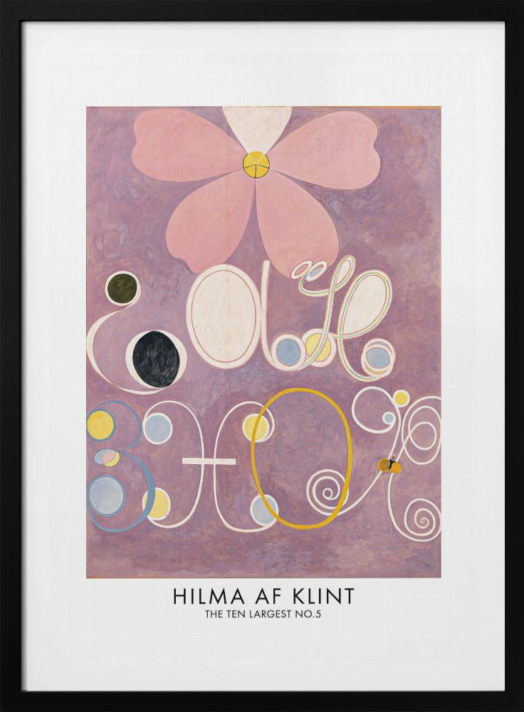 A framed art print of Hilma af Klint's painting 'The Ten Largest, No. 5'. The abstract artwork features a large pink flower at the top against a lavender background, with large, stylized white letters and symbols below, accented with circles of yellow, blue, and black. Poster