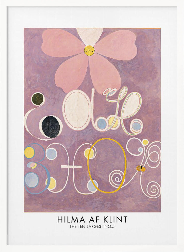 A framed art print of Hilma af Klint's painting 'The Ten Largest, No. 5'. The abstract artwork features a large pink flower at the top against a lavender background, with large, stylized white letters and symbols below, accented with circles of yellow, blue, and black. Poster