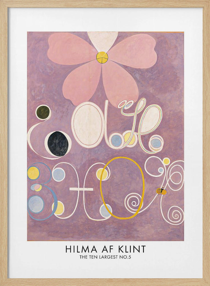 A framed art print of Hilma af Klint's painting 'The Ten Largest, No. 5'. The abstract artwork features a large pink flower at the top against a lavender background, with large, stylized white letters and symbols below, accented with circles of yellow, blue, and black. Poster