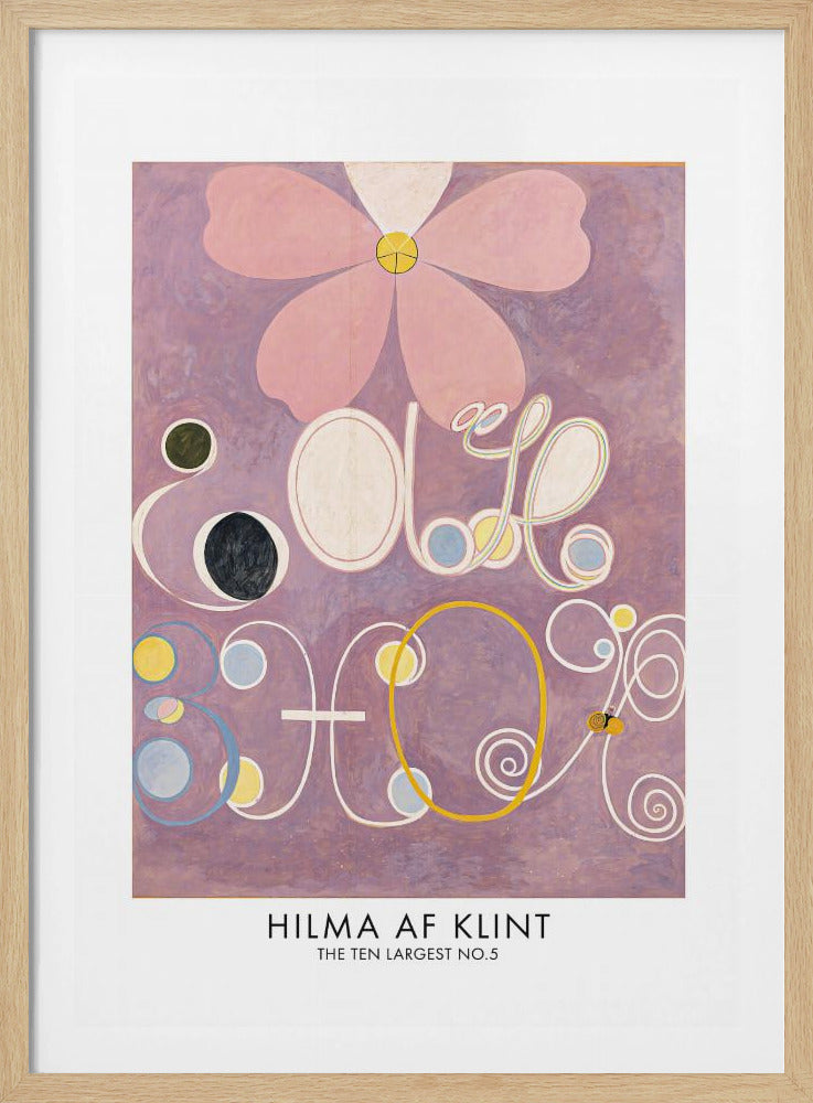 A framed art print of Hilma af Klint's painting 'The Ten Largest, No. 5'. The abstract artwork features a large pink flower at the top against a lavender background, with large, stylized white letters and symbols below, accented with circles of yellow, blue, and black. Poster