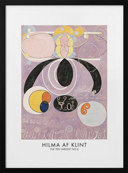 A framed art print of Hilma af Klint's abstract painting 'The Ten Largest No. 6'. The artwork features a complex composition of geometric and organic shapes, including large black forms, pink and white concentric circles, and yellow and blue patterns, all set against a light purple background with stylized text. Poster