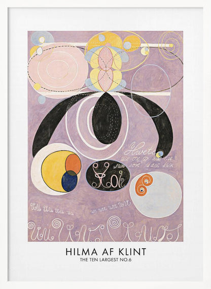 A framed art print of Hilma af Klint's abstract painting 'The Ten Largest No. 6'. The artwork features a complex composition of geometric and organic shapes, including large black forms, pink and white concentric circles, and yellow and blue patterns, all set against a light purple background with stylized text. Poster