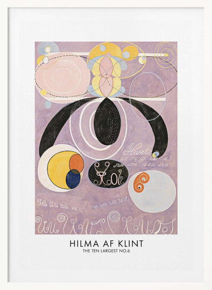 A framed art print of Hilma af Klint's abstract painting 'The Ten Largest No. 6'. The artwork features a complex composition of geometric and organic shapes, including large black forms, pink and white concentric circles, and yellow and blue patterns, all set against a light purple background with stylized text. Poster