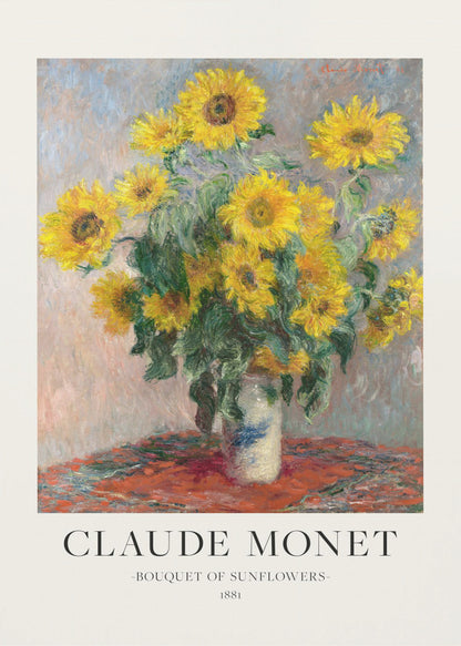 A framed art print of Claude Monet's impressionist painting 'Bouquet of Sunflowers' from 1881. The painting depicts a vibrant bouquet of yellow sunflowers in a white and blue vase, set against a muted background. Below the artwork, text reads 'CLAUDE MONET', 'BOUQUET OF SUNFLOWERS', and '1881'. Poster