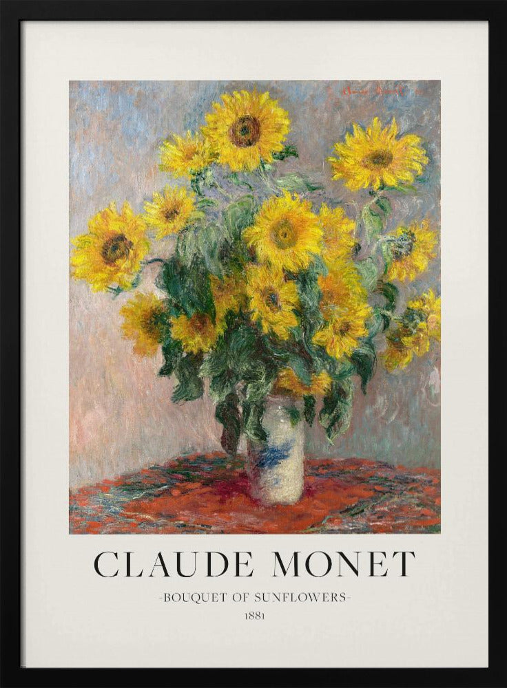 A framed art print of Claude Monet's impressionist painting 'Bouquet of Sunflowers' from 1881. The painting depicts a vibrant bouquet of yellow sunflowers in a white and blue vase, set against a muted background. Below the artwork, text reads 'CLAUDE MONET', 'BOUQUET OF SUNFLOWERS', and '1881'. Poster