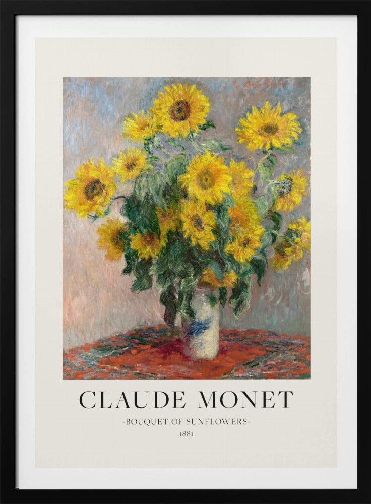 A framed art print of Claude Monet's impressionist painting 'Bouquet of Sunflowers' from 1881. The painting depicts a vibrant bouquet of yellow sunflowers in a white and blue vase, set against a muted background. Below the artwork, text reads 'CLAUDE MONET', 'BOUQUET OF SUNFLOWERS', and '1881'. Poster