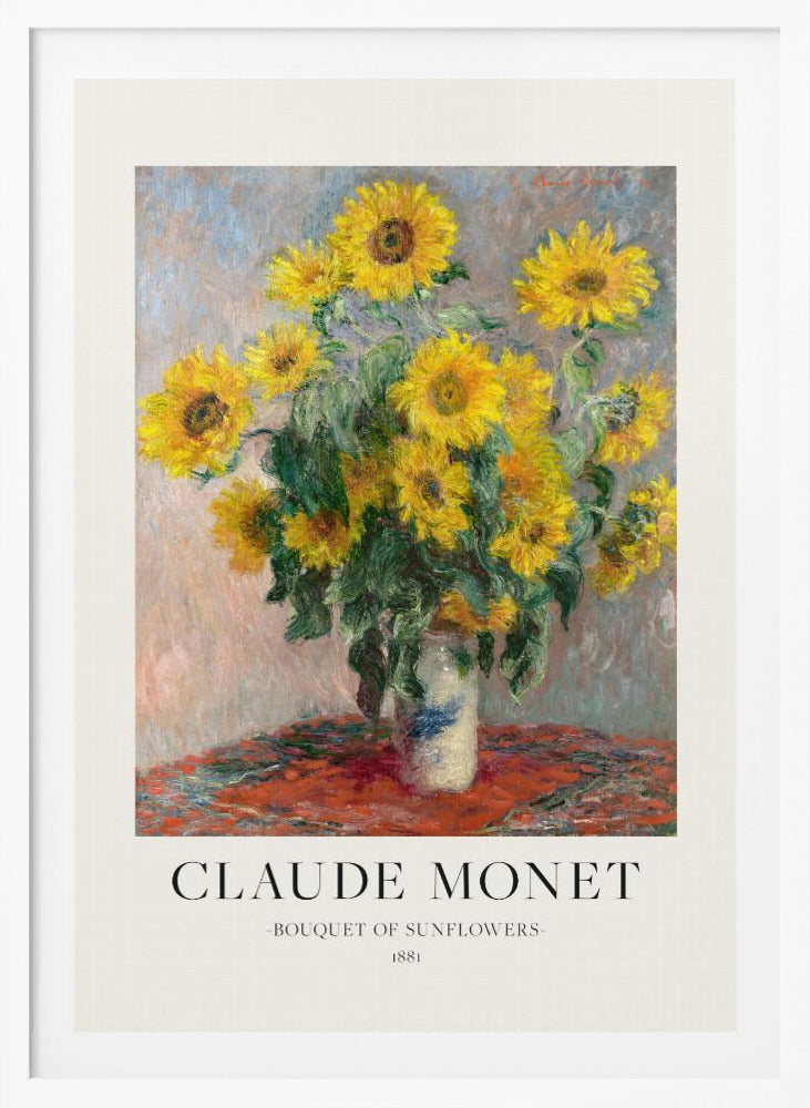 A framed art print of Claude Monet's impressionist painting 'Bouquet of Sunflowers' from 1881. The painting depicts a vibrant bouquet of yellow sunflowers in a white and blue vase, set against a muted background. Below the artwork, text reads 'CLAUDE MONET', 'BOUQUET OF SUNFLOWERS', and '1881'. Poster