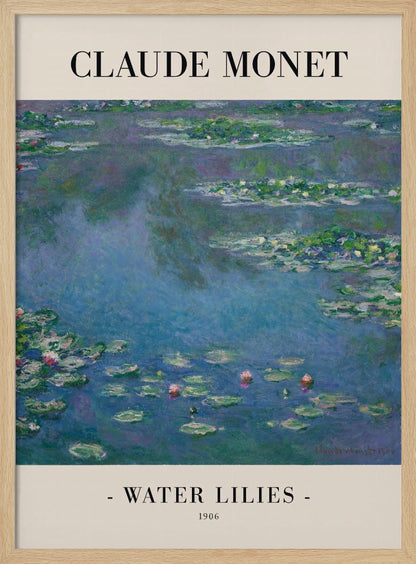 A framed museum-style poster of Claude Monet's impressionist painting 'Water Lilies' from 1906. The artwork features a serene pond scene with green lily pads and hints of pink flowers on a deep blue water surface. The poster has a cream border with 'CLAUDE MONET' printed at the top and '- WATER LILIES - 1906' at the bottom. Print