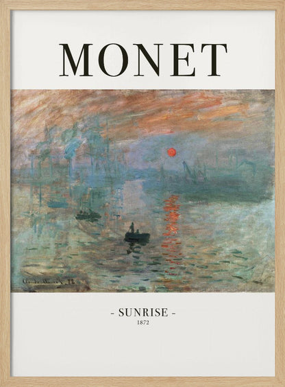 A framed art poster of Claude Monet's famous painting, 'Impression, Sunrise'. The top of the poster reads 'MONET' and the bottom reads '- SUNRISE - 1872'. The impressionist painting shows a hazy sunrise over a harbor, with a bright orange sun reflecting on the blue-grey water and small boats silhouetted in the foreground. Poster