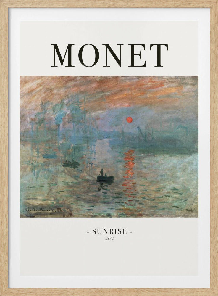 A framed art poster of Claude Monet's famous painting, 'Impression, Sunrise'. The top of the poster reads 'MONET' and the bottom reads '- SUNRISE - 1872'. The impressionist painting shows a hazy sunrise over a harbor, with a bright orange sun reflecting on the blue-grey water and small boats silhouetted in the foreground. Poster