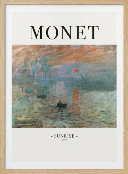 A framed art poster of Claude Monet's famous painting, 'Impression, Sunrise'. The top of the poster reads 'MONET' and the bottom reads '- SUNRISE - 1872'. The impressionist painting shows a hazy sunrise over a harbor, with a bright orange sun reflecting on the blue-grey water and small boats silhouetted in the foreground. Poster