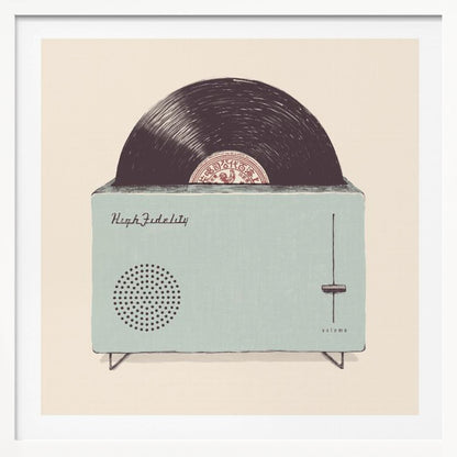 A vintage-style illustration of a light blue record player cleverly designed to look like a toaster. A black vinyl record pops out of the top slot like a slice of toast. The device is labeled 'High Fidelity' and has a volume slider, all set against a cream background within a light wood frame. Poster