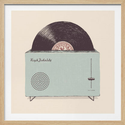A vintage-style illustration of a light blue record player cleverly designed to look like a toaster. A black vinyl record pops out of the top slot like a slice of toast. The device is labeled 'High Fidelity' and has a volume slider, all set against a cream background within a light wood frame. Poster