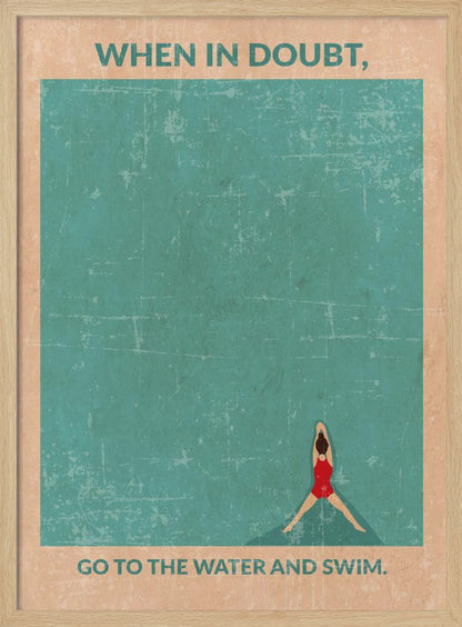 A vintage-style motivational poster featuring an overhead view of a woman in a red swimsuit floating in teal water. Text at the top reads, 'WHEN IN DOUBT,', and text at the bottom says, 'GO TO THE WATER AND SWIM.' The poster has a distressed, weathered texture and is displayed in a black frame. Poster