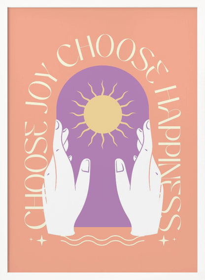 An inspirational art print featuring a peach background and a central design. Two white hands hold a purple archway that frames a yellow sun. The words 'Choose Joy' and 'Choose Happiness' curve around the central image in a tan font. Wall Art