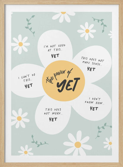 An inspirational poster in a black frame with a light green background and scattered daisy flowers. A large central daisy has 'The power of YET' in its yellow center. Each of its five white petals displays a negative self-talk phrase, such as 'I can't do this..' or 'I'm not good at this..', followed by the word 'YET' in bold, promoting a growth mindset. Print