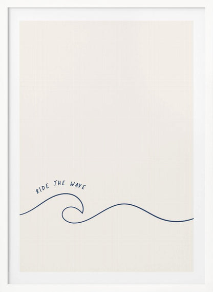 A minimalist art print in a black frame featuring a single dark blue line that forms a simple ocean wave on an off-white background. The words 'RIDE THE WAVE' are written in a casual, handwritten font above the crest. Wall Art
